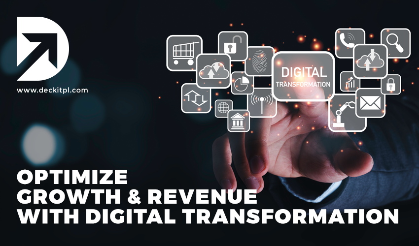 Optimize Growth and revenue with Digital Transformation